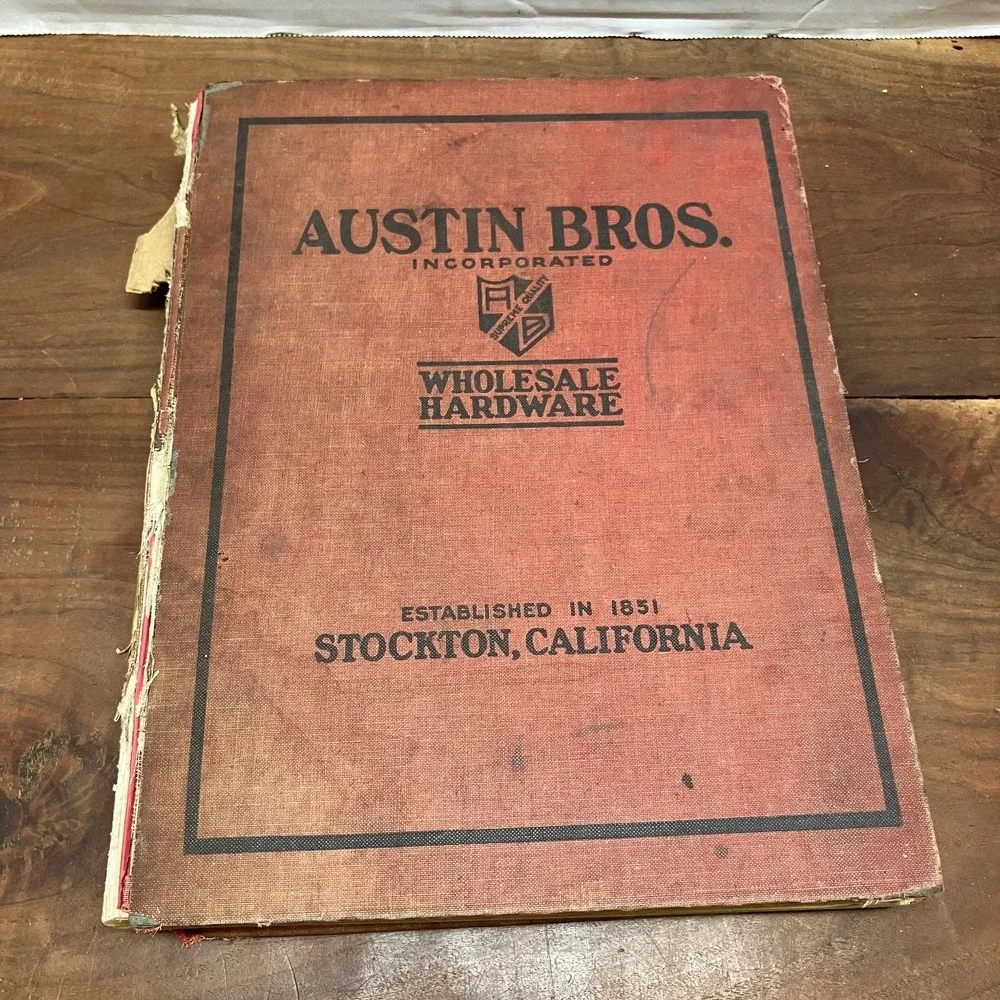Austin Bros Wholesale Hardware Catalog 1909 Stockton California Trade Tools 701p
